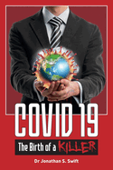 Covid 19: The Birth of a Killer
