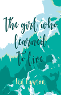 The Girl Who Learned to Live
