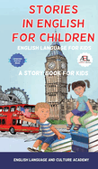 Stories in English for Children: English Language for Kids (English Story and Picture Book for Children)