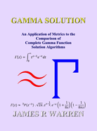 Gamma Solution: An Application of Metrics to the Comparison of Complete Gamma Function Solution Algorithms