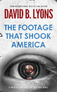The Footage That Shook America (The America Trilogy)