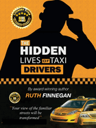 The Hidden Lives of Taxi Drivers: A question of knowledge (Ethnographic Trilogy)
