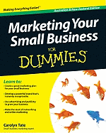 Marketing Your Small Business For Dummies (For Dummies Series)