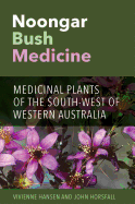 Noongar Bush Medicine: Medicinal Plants of the South-west of Western Australia