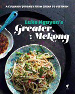 Luke Nguyen's Greater Mekong: A Culinary Journey