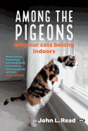 Among the Pigeons: Why Our Cats Belong Indoors