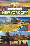 Lonely Planet Make My Day New York City (Travel G