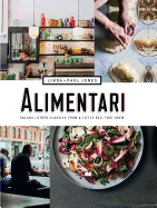 Alimentari: Salads and Other Classics from a