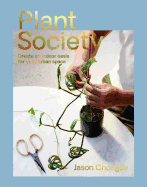 Plant Society: Create an Indoor Oasis for your Ur