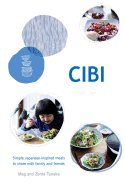 Cibi: Simple Japanese-Inspired Meals to Share With