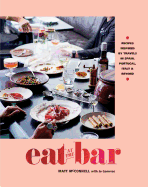Eat at the Bar: Recipes Inspired by Travels in