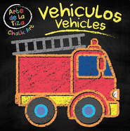 Vehicles (Chalk Art Bilingual Editions) (Spanish and English Edition)