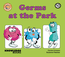 Germs at the Park: Book 10 (Comic Decoders)