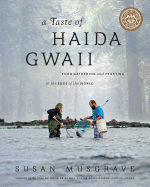 Taste of Haida Gwaii: Food Gathering and Feasting