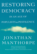 Restoring Democracy in an Age of Populists and Pe