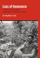 'Loss of Innocence: A History of Hotel Company, 2nd Battalion, 7th Marines in Vietnam'