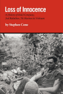 'Loss of Innocence: A History of Hotel Company, 2nd Battalion, 7th Marines in Vietnam'