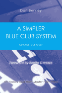 A Simpler Blue Club System: Mississauga Style