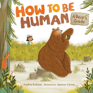 How to Be Human: A Bear├óΓé¼Γäós Guide