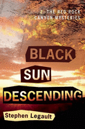 Black Sun Descending (2: The Red Rock Canyon Myste