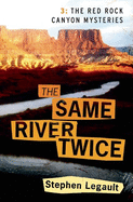 The Same River Twice (A Red Rock Canyon Mystery)