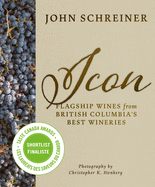 Icon: Flagship Wines from BC's Best Wineries