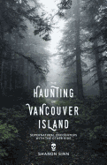 The Haunting of Vancouver Island: Supernatural