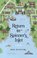 Return to Spinner's Inlet: Stories