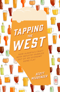 Tapping the West: How Alberta's Craft Beer Industry Bubbled Out of an Economy Gone Flat