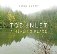 Tod Inlet: A Healing Place