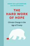 The Hard Work of Hope: Climate Change in the Age