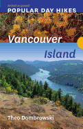 Popular Day Hikes: Vancouver Island Revised