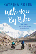 With You By Bike: One Couple├óΓé¼Γäós Life-Changing Jour