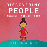 Discovering People: English * French * Cree