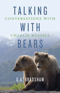 Talking with Bears: Conversations with Charlie Ru