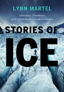 Stories of Ice: Adventure, Commerce and Creativity
