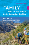 Family Walks & Hikes Canadian Rockies Vol 2