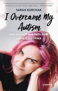 [Autism] I Overcame My Autism and All I Got Was