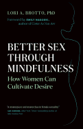 Better Sex Through Mindfulness: How Women Can Cul