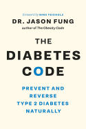 The Diabetes Code: Prevent and Reverse Type 2