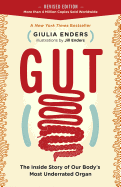 Gut: The Inside Story of Our Body's Most Underrat