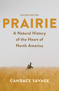 Prairie: A Natural History of the Heart of North