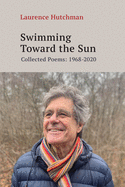Swimming Towards the Sun: Collected Poems 1968-20