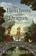 Heathens and the Dragon, The