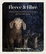 Fleece and Fibre: Textile Producers of Vancouver