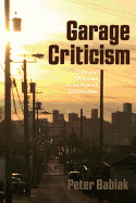 Garage Criticism: Cultural Missives in an Age of