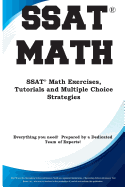 'SSAT Math: Math Exercises, Tutorials and Multiple Choice Strategies'