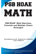 'PSB HOAE Math: PSB HOAE(R) Math Exercises, Tutorials and Multiple Choice Strategies'