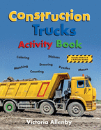 Construction Trucks Activity Book (Pajama Press High Value Activity Books)