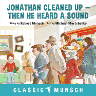 Jonathan Cleaned Up- Then He Heard a Sound